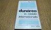 DUNAREA IN RELATIILE INTERNATIONALE - Paul Gogeanu (autograf) - 1970, 235 p.