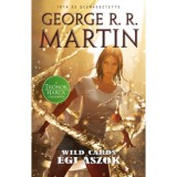 &Eacute;gi &aacute;szok - Wild Cards 2. - George R. R. Martin