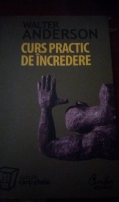 CURS PRACTIC DE INCREDERE de WALTER ANDERSON foto