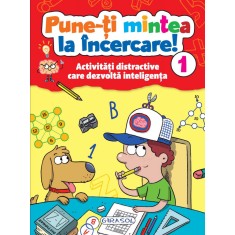 Pune-ti mintea la incercare! Vol. 1