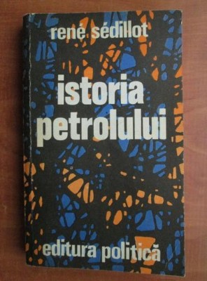 Rene Sedillot - Istoria petrolului foto