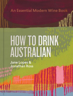 How to Drink Australian: An Essential Modern Wine Book foto