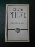 SILVIO PELLICO - INCHISORILE MELE