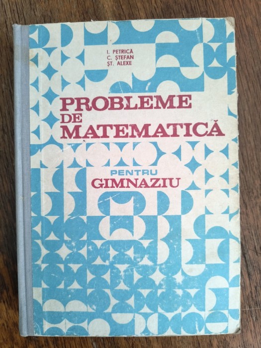 Probleme de matematica - I. Petrica, 1985 / R3P1S