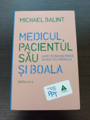 Medicul, pacientul sau si boala. Aspecte inconstiente in practica medicala foto