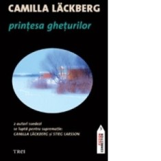 Printesa gheturilor - Camilla Lackberg