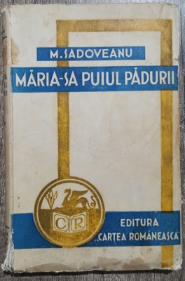 Maria-Sa, puiul padurii - Mihail Sadoveanu foto