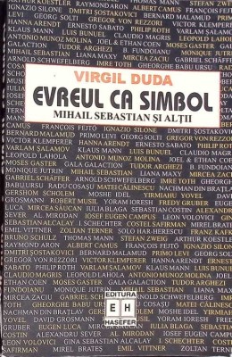 EVREUL CA SIMBOL: MIHAIL SEBASTIAN SI ALTII-VIRGIL DUDA-269693 foto
