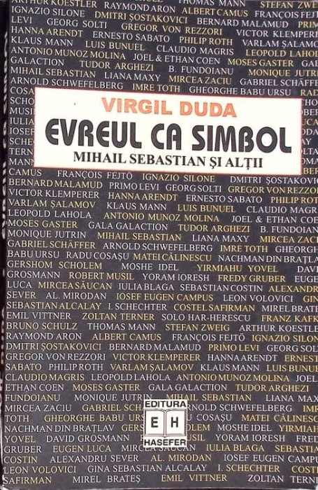 EVREUL CA SIMBOL: MIHAIL SEBASTIAN SI ALTII-VIRGIL DUDA-269693