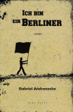 Ich bin ein Berliner - Paperback - Gabriel Andronache - Herg Benet Publishers