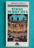 Adrian Popescu &ndash; Italia subiectiva ( prefata Marian Papahagi )