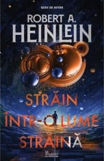 Strain intr-o lume straina - Robert A. Heinlein - Grupul Art