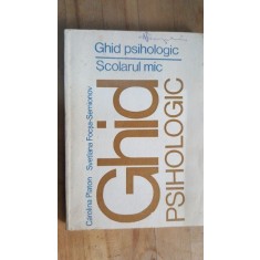 Ghid psihologic Scolarul mic- Carolina Platon, Svetlana Focsa-Semionov
