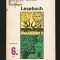LESEBUCH - HANS W. SCHNEIDER - LEHRBUCH FUR DIE 6. KLASSE - MANUAL LIMBA GERMANĂ