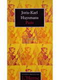 Joris Karl Huysmans - Paris (editia 1994)