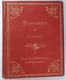 PHOTOGRAPHS OF LONDON , ALBUM CU 26 FOTOGRAFII DE EPOCA , SFARSIT DE SECOL XIX