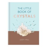 The little book of crystals: crystals to attract love, wellbeing, and spiritual harmony into your life