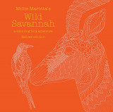 Millie Marotta&#039;s Wild Savannah - Millie Marotta | Millie Marotta