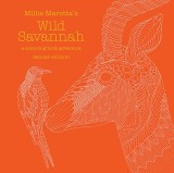 Millie Marotta&#039;s Wild Savannah - Millie Marotta | Millie Marotta