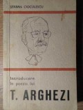 INTRODUCERE IN POEZIA LUI T. ARGHEZI-SERBAN CIOCULESCU