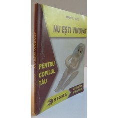 NU ESTI VINOVAT PENTRU COPILUL TAU, 2000