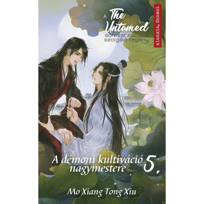 The Untamed 5. - A d&eacute;moni kultiv&aacute;ci&oacute; nagymestere - Mo Xiang Tong Xiu
