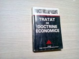 TRATAT DE DOCTRINE ECONOMICE - Ivanciu Nicolae-Valeanu - 1996, 448 p., Alta editura