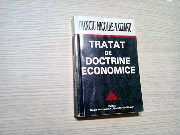 TRATAT DE DOCTRINE ECONOMICE - Ivanciu Nicolae-Valeanu - 1996, 448 p.