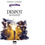 Despot de nuante - Sorin Lavric