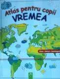 Atlas pentru copii Vremea Clima Vanturi Anotimpuri Ute Friesen - Cartonat, 44 pag, 34x26 cm, Romana