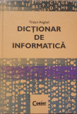 DICTIONAR DE INFORMATICA - TRAIAN ANGHEL