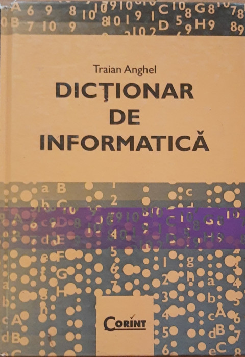 DICTIONAR DE INFORMATICA - TRAIAN ANGHEL