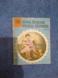 a6 Mama &icirc;ntreabă, medicul răspunde - volumul 2