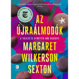 Az &uacute;jra&aacute;lmod&oacute;k - Margaret Wilkerson Sexton