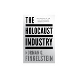 The Holocaust Industry: Reflections on the Exploitation of Jewish Suffering