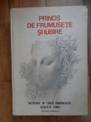Prinos De Frumusete Si Iubire Antologie De Lirica Romaneasca - Gh.t. Zaharia D.vacariu ,531940 foto