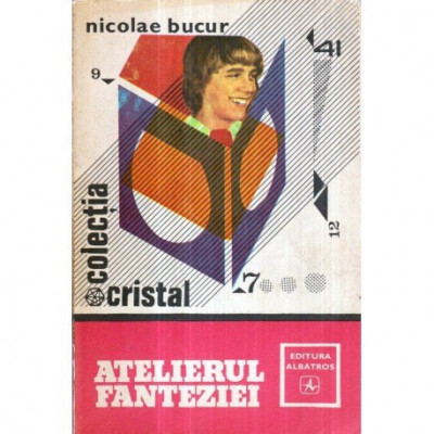 Nicolae Bucur - Atelierul fanteziei - 121400 foto