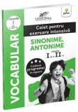 Cumpara ieftin Vocabular. Caiet pentru exersare intensiva. Sinonime, antonime. Clasele I si a II-a/***, Gama
