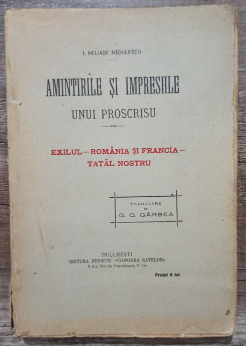 Amintirile si impresiile unui proscrisu - I. Heliade Radulescu