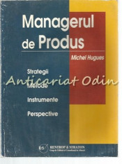 Managerul De Produs - Michel Hugues foto