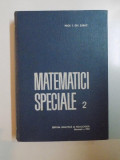 MATEMATICI SPECIALE VOL II de I.GH. SABAC , 1965