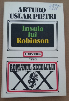 (C492) ARTURO USLAR PIETRI - INSULA LUI ROBINSON foto