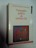 CONCEPTIILE POLITICE ALE SECOLULUI XX - Chatelet/ Pisier