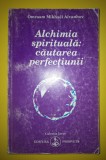 Omraam Mikhael Aivanhov - Alchimia spirituala: Căutarea perfecțiunii, Editura Prosveta, Carte Spiritualitate si Ezoterism