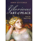 The Glorious Art of Peace: From the Iliad to Iraq |, Oxford University Press
