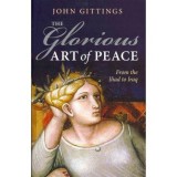 The Glorious Art of Peace: From the Iliad to Iraq |