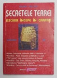 SECRETELE TERREI - ISTORIA INCEPE IN CARPATI de EUGEN DELCEA , VOLUMUL III , ANII &#039;90
