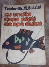 Cu undita dupa pesti de apa dulce-teodor gh./m.scarlat,1986,T.GRATUIT foto