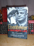 CARLO D&#039;ESTE - EISENHOWER A SOLDIER&#039;S LIFE , 2003