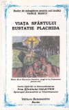 Vasile Marcu - Viata Sfantului Eustatie Plachida. Boabe de mangaiere pentru cei